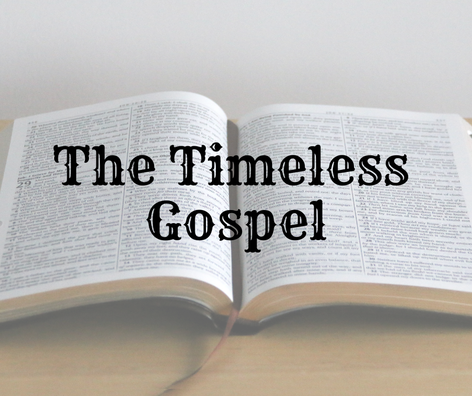 The Timeless Gospel